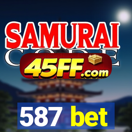 587 bet